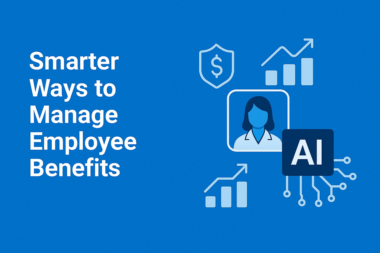 Smarter Employee Benefits
