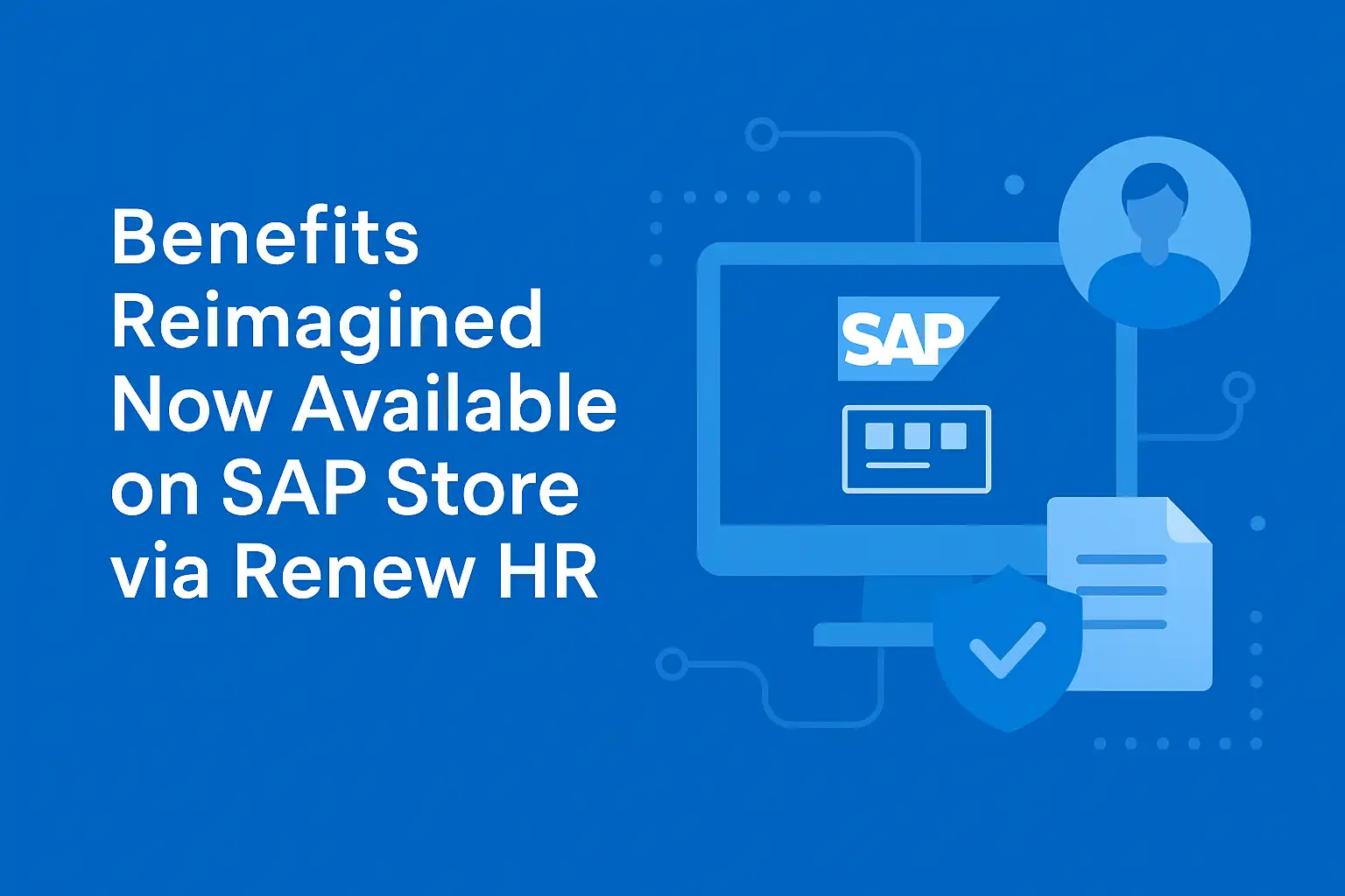 Benefits Reimagined Now Available on SAP Store via Renew HR