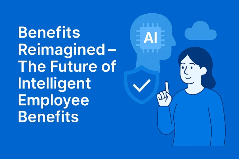 Benefits Reimagined – The Future of Intelligent Employee Benefits
