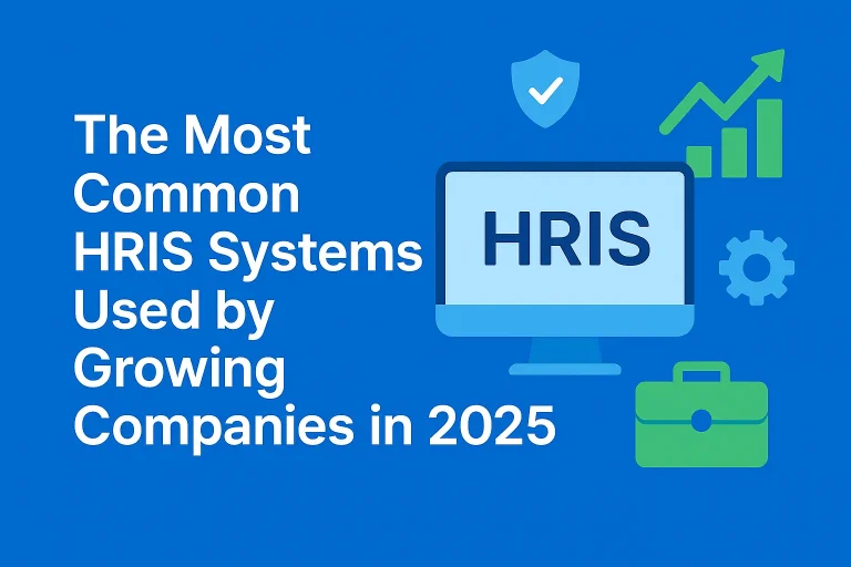 Blue graphic with white text that reads, The Most Common Top Rated HRIS Systems Used by Growing Companies in 2025. Next to the text are icons of a computer labeled HRIS, a shield, growth chart, gear, and briefcase.